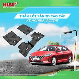 Thảm Lót Sàn Huvi Hyundai Accent 2021 2D