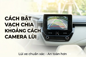 cach-bat-vach-chia-khoang-cach-camera-lui-tren-man-hinh-o-to