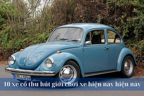 10-xe-co-thu-hut-gioi-choi-xe-hien-nay-hien-nay