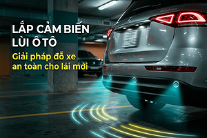 lap-cam-bien-lui-o-to-giai-phap-do-xe-an-toan-cho-lai-moi