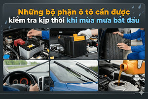 nhung-bo-phan-o-to-can-duoc-kiem-tra-kip-thoi-khi-mua-mua-ba