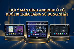 goi-y-man-hinh-android-o-to-duoi-10-trieu-dang-su-dung-nhat