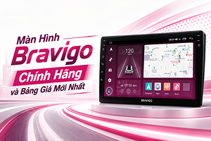 man-hinh-bravigo-chinh-hang-va-bang-gia-moi-nhat-2026