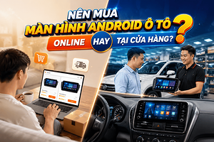 nen-mua-man-hinh-android-o-to-online-hay-tai-cua-hang