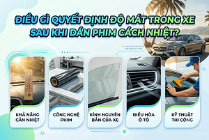 dieu-gi-quyet-dinh-do-mat-trong-xe-sau-khi-dan-phim-cach-nhiet