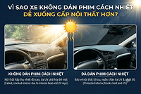 Vì sao xe không dán phim cách nhiệt dễ xuống cấp nội thất hơn?