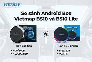 so-sanh-android-box-vietmap-bs10-va-bs10-lite-nen-chon-phien-ban-nao