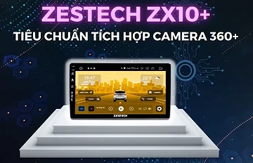 Màn hình android Zestech ZX10+ 360 9inch