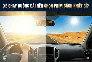 xe-chay-duong-dai-nen-dan-phim-cach-nhiet-loai-nao-tot-nhat