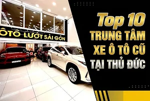 top-10-trung-tam-xe-o-to-cu-tai-thu-duc-uy-tin-hien-nay