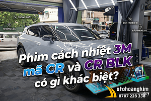 phim-cach-nhiet-3m-ma-cr-va-cr-blk-co-gi-khac-biet
