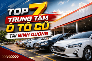 top-7-trung-tam-o-to-cu-tai-binh-duong-uy-tin-2026