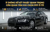 5-thong-so-ky-thuat-quan-trong-can-quan-tam-khi-chon-ppf-o-to