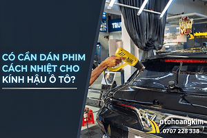 kinh-hau-o-to-co-can-dan-phim-cach-nhiet-khong