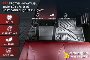 vi-sao-tpe-tro-thanh-vat-lieu-tham-lot-san-o-to-ngay-cang-duoc
