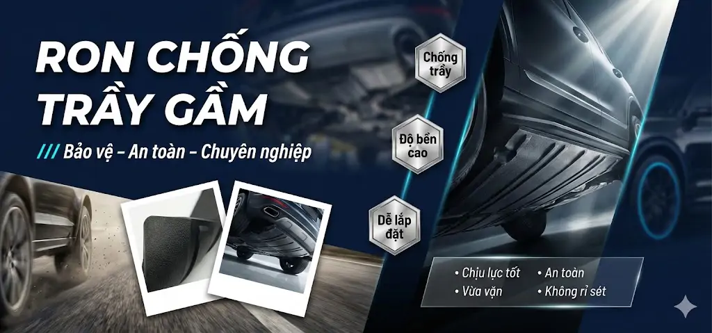 Ron Chống Trầy Gầm