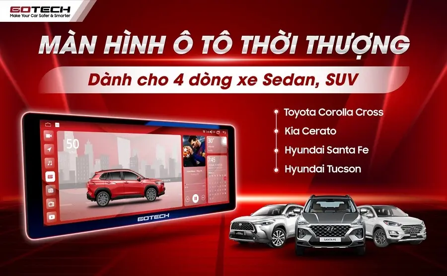 Màn hình Gotech Evo dành riêng cho 4 dòng xe Sedan, SUV