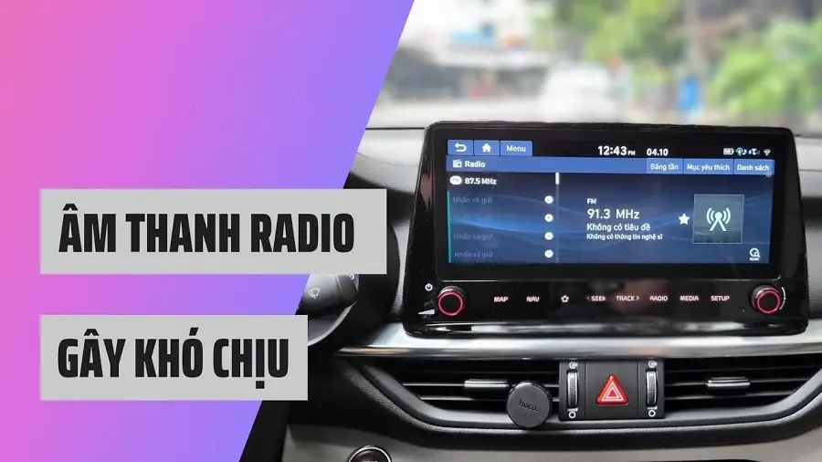 Radio không tắt được gây khó chịu cho người trong xe